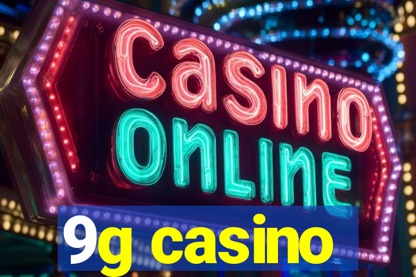 9g casino